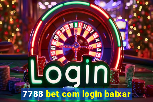 7788 bet com login baixar